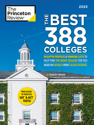 The Best 388 Colleges, 2023: In-Depth Profiles & Ranking Lists to Help Find the Right College For You