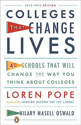 Colleges That Change Lives: 40 Schools That Will Change the Way You Think About Colleges 